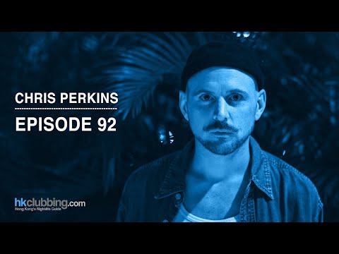 Chris Perkins - Episode 92 - hkclubbing.com Radio