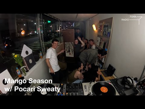 Mango Season w/ Pocari Sweaty @ TOHA Radio 2025.07.26